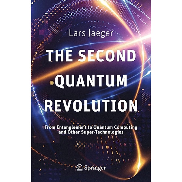 The Second Quantum Revolution, Lars Jaeger
