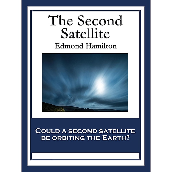 The Second Satellite / Wilder Publications, Edmond Hamilton