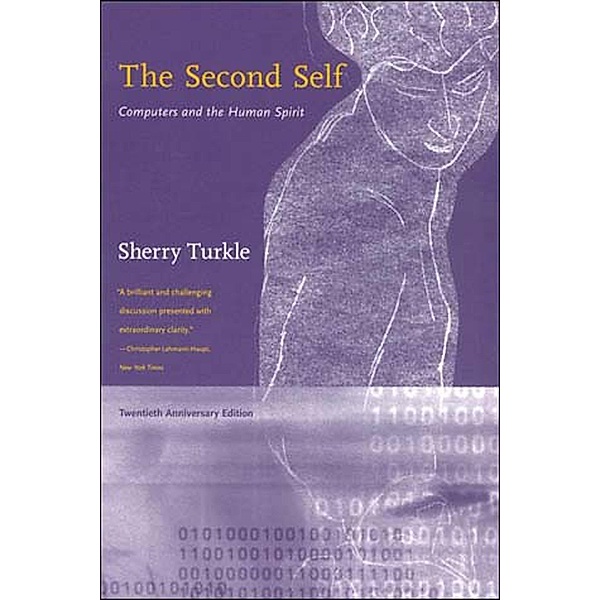 The Second Self, Twentieth Anniversary Edition, Sherry Turkle