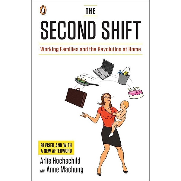 The Second Shift, Arlie Hochschild, Anne Machung