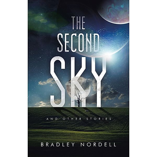 The Second Sky, Bradley Nordell