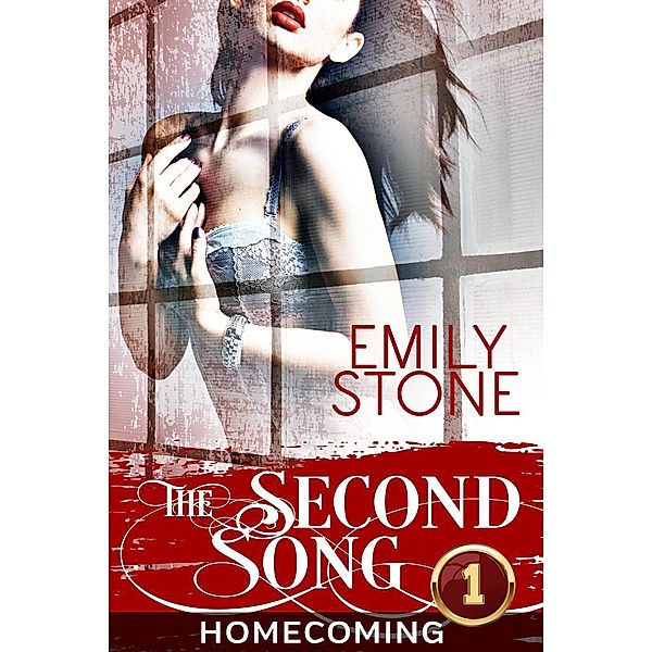 The Second Song #1: Homecoming (Steamy New Adult Romance), Emily Stone