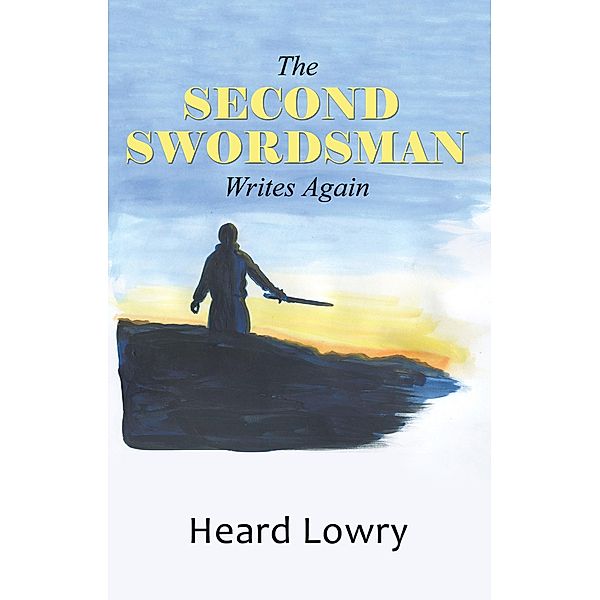 The Second Swordsman Writes Again, Heard Lowry
