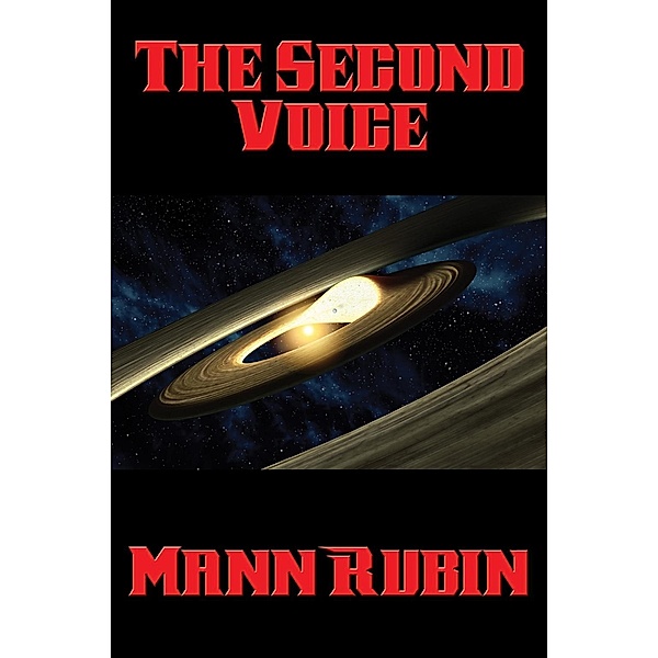 The Second Voice / Positronic Publishing, Mann Rubin