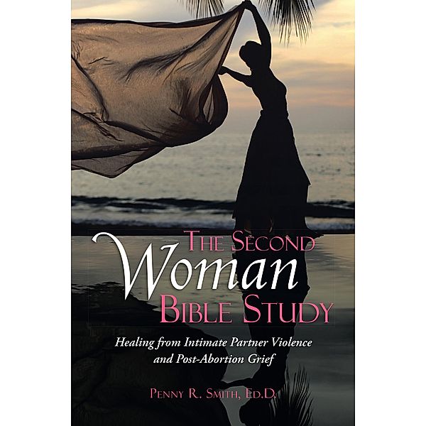 The Second Woman Bible Study, Penny R. Smith Ed. D.