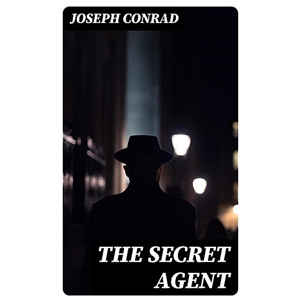 The Secret Agent, Joseph Conrad