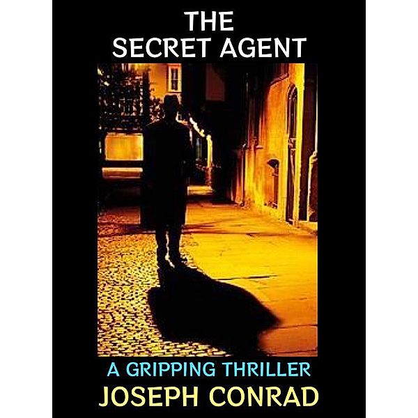 The Secret Agent / Joseph Conrad Collection Bd.5, Joseph Conrad