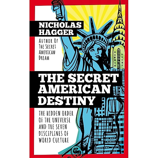 The Secret American Destiny, Nicholas Hagger