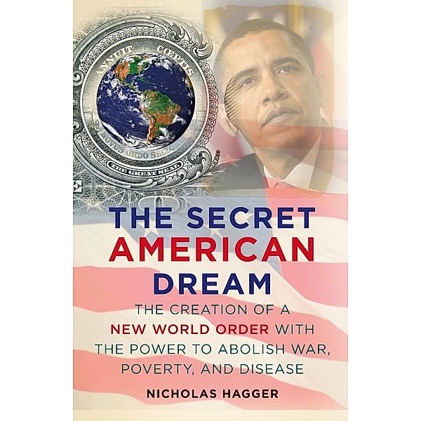 the Secret American Dream / America's Destiny Series Bd.2, Nicholas Hagger