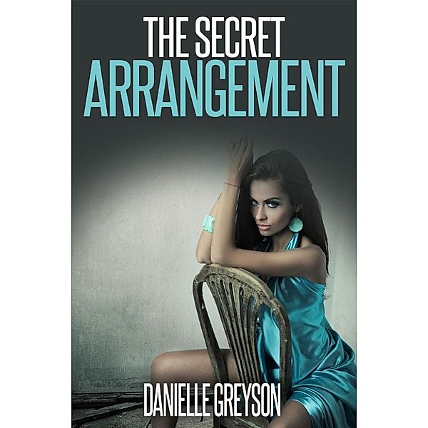 The Secret Arrangement, Danielle Greyson