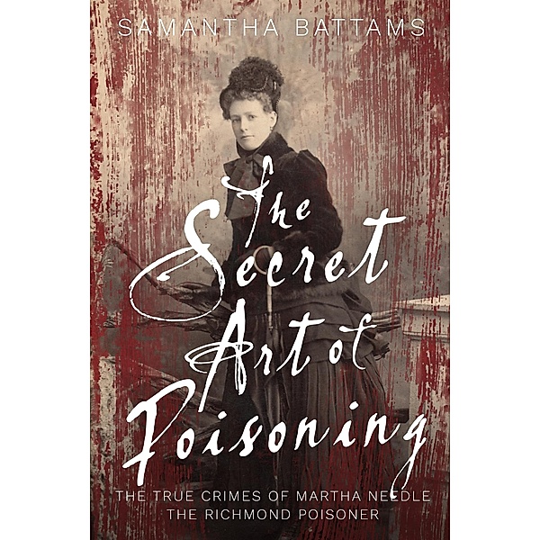 The Secret Art of Poisoning (Needle-Lee Cases, #1) / Needle-Lee Cases, Samantha Battams