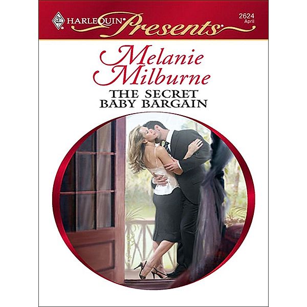 The Secret Baby Bargain, Melanie Milburne