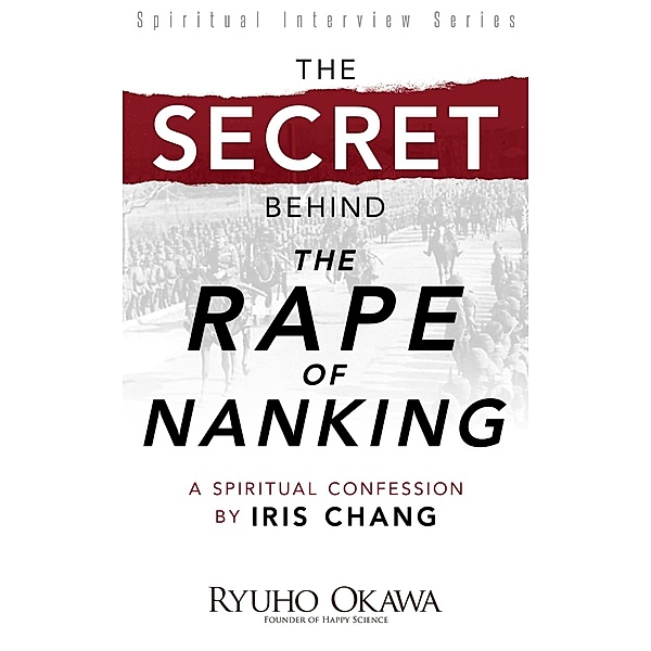 The Secret Behind The Rape of Nanking, Ryuho Okawa