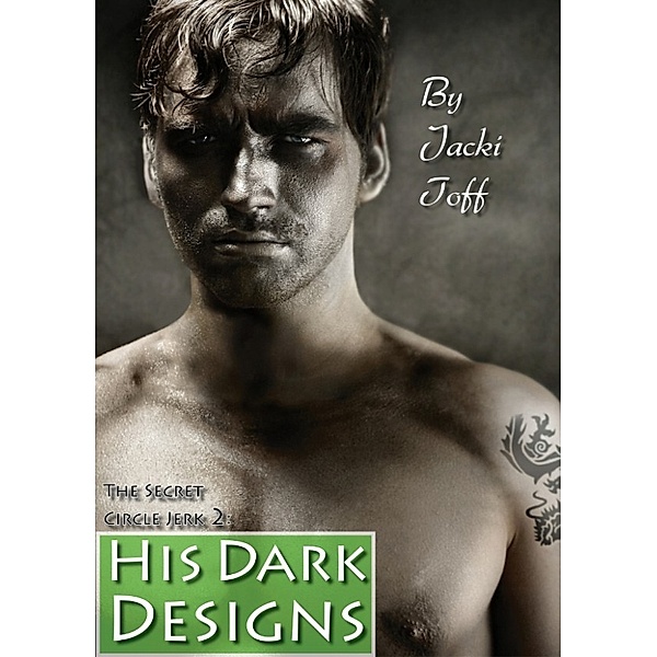 The Secret Circle Jerk 2: His Dark Designs (Gay Warlock Erotica), Jacki Toff
