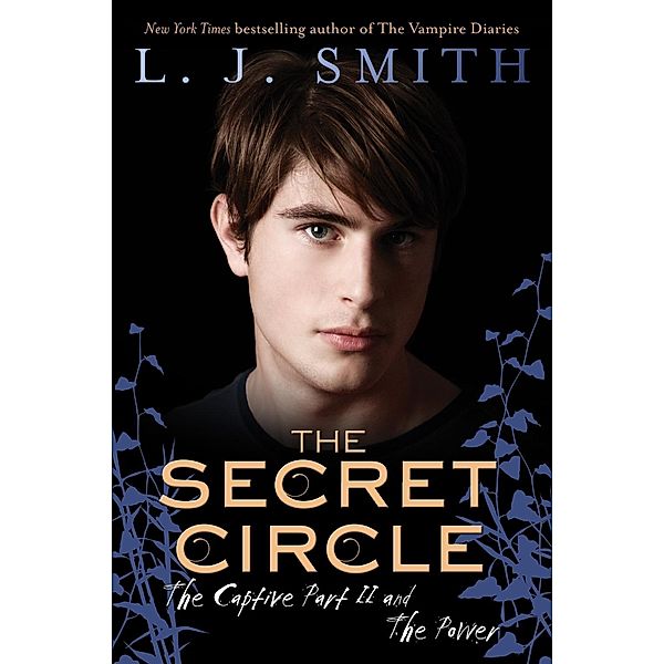 The Secret Circle: The Captive Part II and The Power / Secret Circle, L. J. Smith