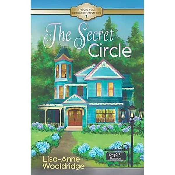 The Secret Circle / The Cozy Cat Bookstore Mysteries Bd.1, Lisa-Anne Wooldridge