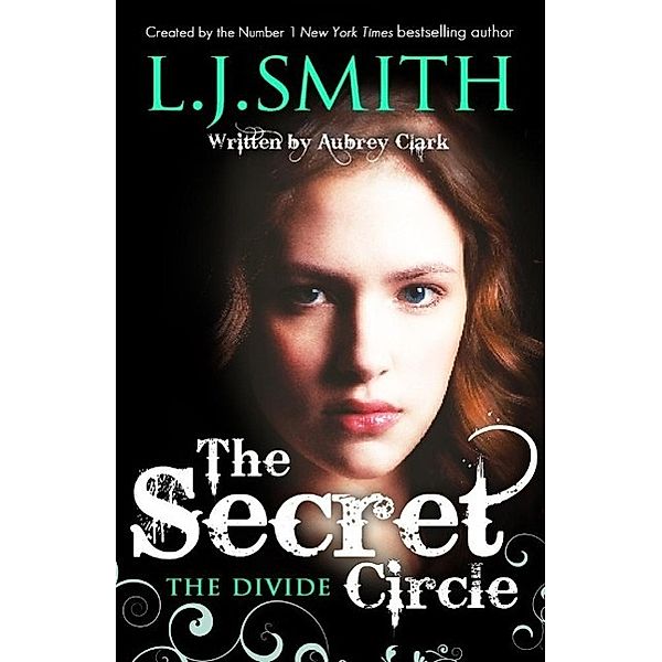 The Secret Circle: The Divide, L. J. Smith