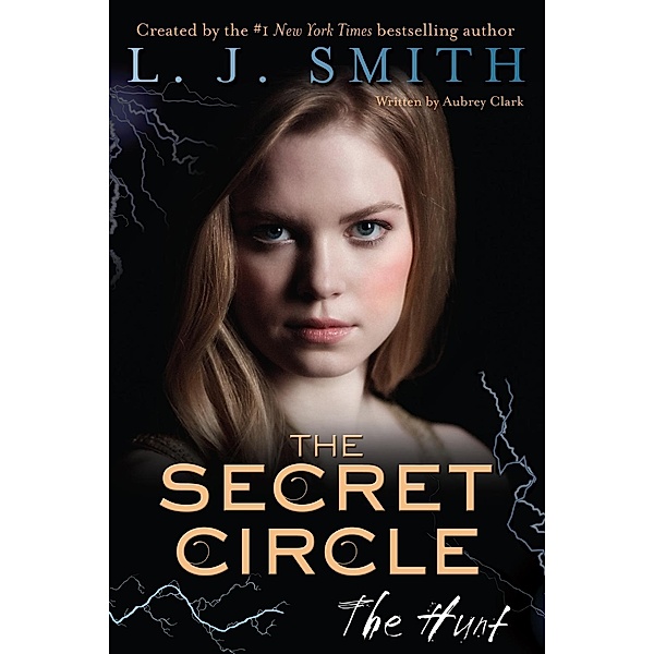 The Secret Circle: The Hunt / Secret Circle Bd.5, L. J. Smith