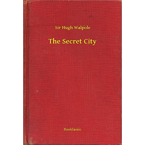 The Secret City, Hugh Walpole