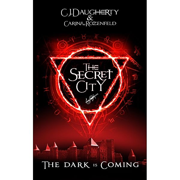 The Secret City / The Alchemist Chronicles Bd.2, C. J. Daugherty, Carina Rozenfeld