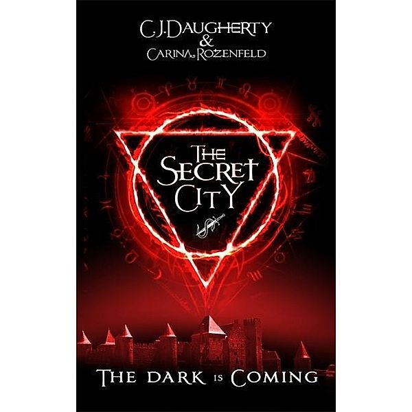 The Secret City - The Dark is Coming, C. J. Daugherty, Carina Rozenfeld