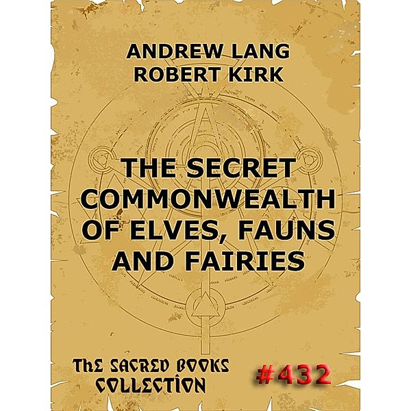 The Secret Commonwealth of Elves, Fauns & Fairies, Andrew Lang, Robert Kirk