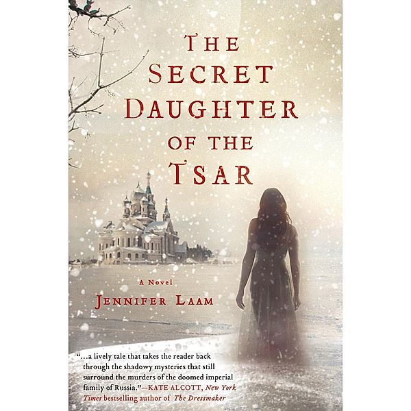 The Secret Daughter of the Tsar / St. Martin's Griffin, Jennifer Laam