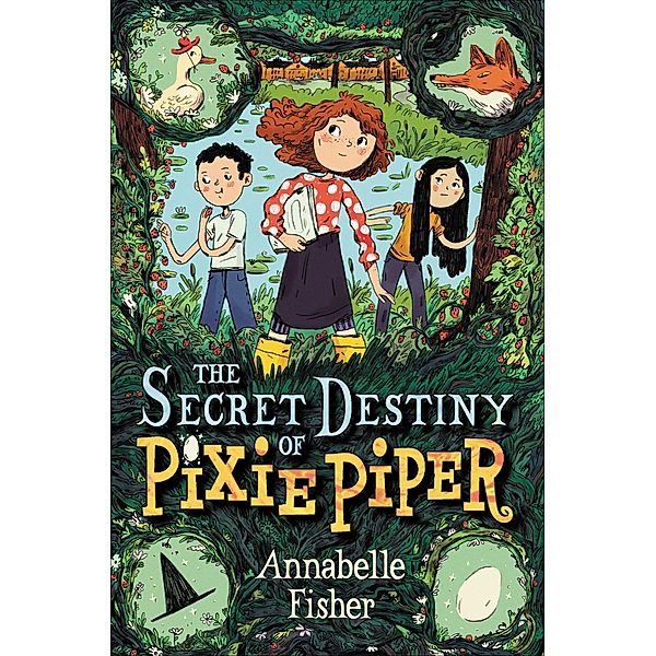 The Secret Destiny of Pixie Piper, Annabelle Fisher