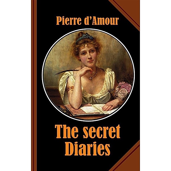 The secret Diaries, Pierre D'Amour