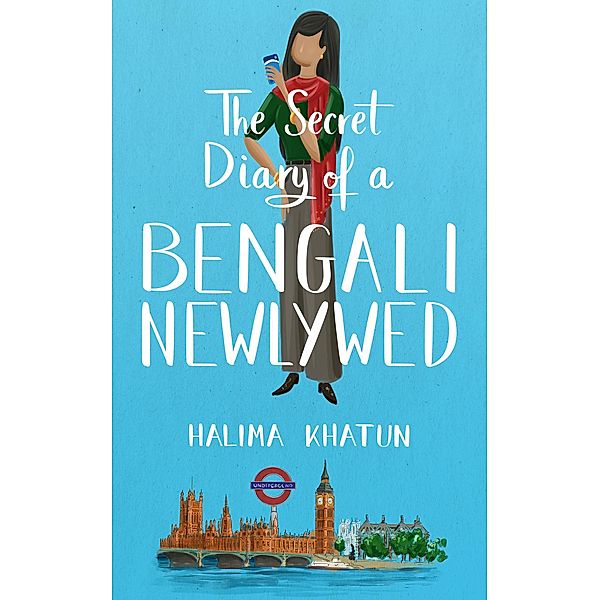 The Secret Diary of a Bengali Newlywed / The Secret, Halima Khatun