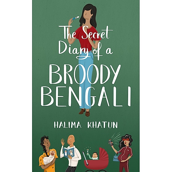 The Secret Diary of a Broody Bengali, Halima Khatun