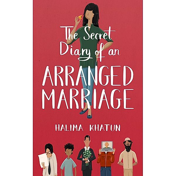 The Secret Diary of an Arranged Marriage / The Secret, Halima Khatun