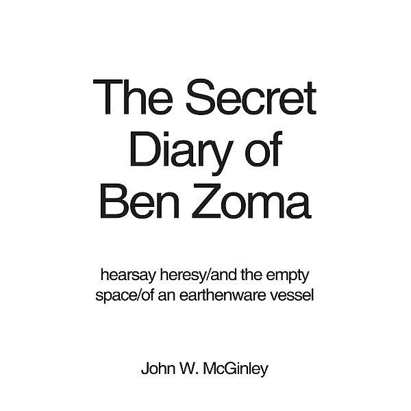 The Secret Diary of Ben Zoma, John W. McGinley