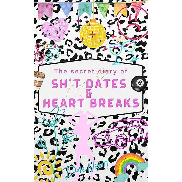 The Secret Diary of Sh*t Dates and Heartbreaks, Sarah Jo