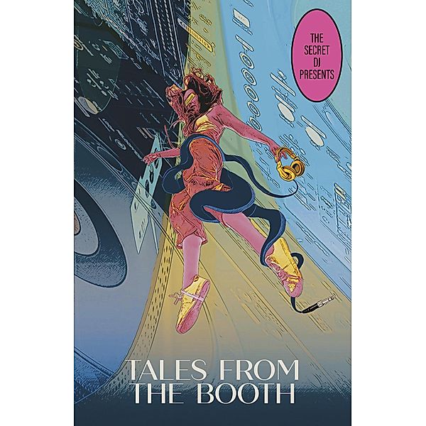 The Secret DJ Presents Tales From The Booth, Colin Steven, The Secret Dj