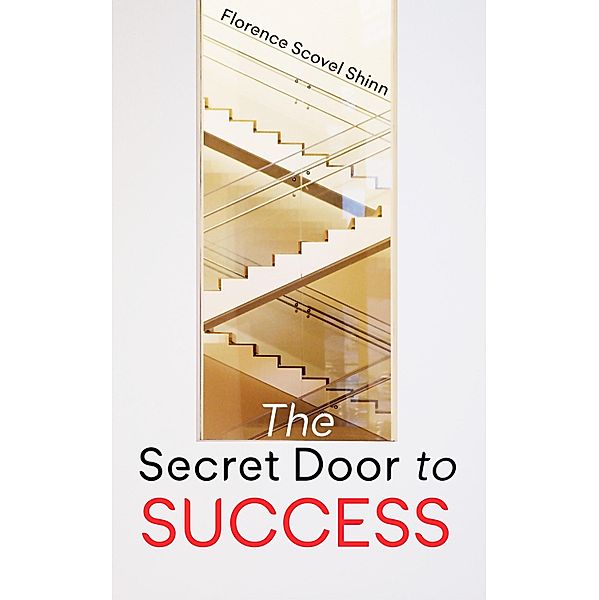 The Secret Door to Success, Florence Scovel Shinn