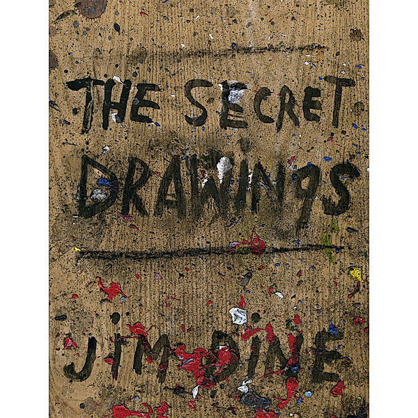 The Secret Drawings, Jim Dine