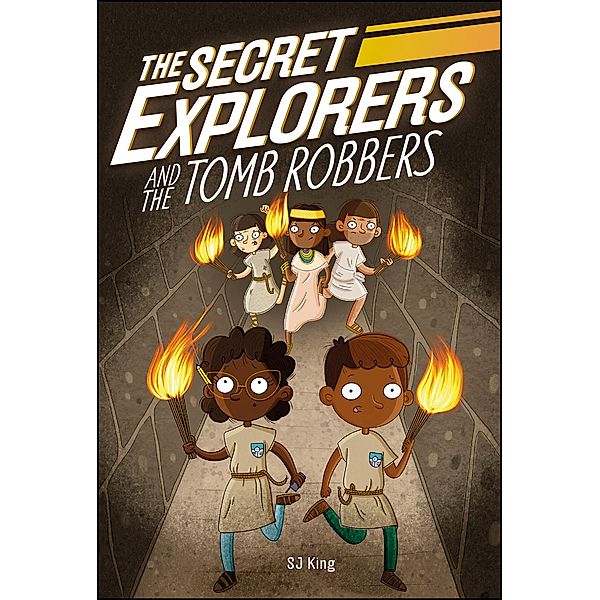 The Secret Explorers and the Tomb Robbers / The Secret Explorers, Sj King
