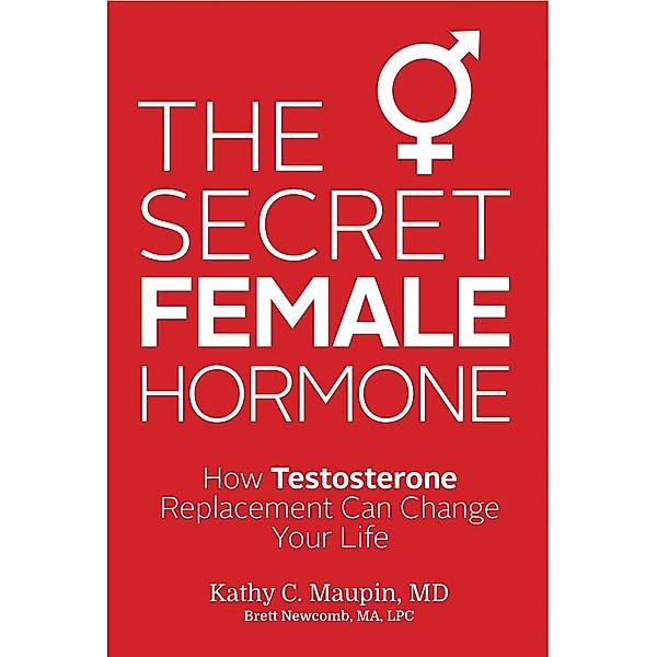 The Secret Female Hormone, Kathy C. Maupin