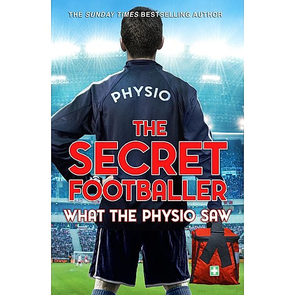 The Secret Footballer: What the Physio Saw..., The Secret Footballer