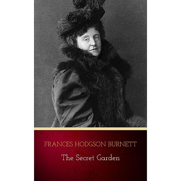 The Secret Garden, Frances Hodgson Burnett