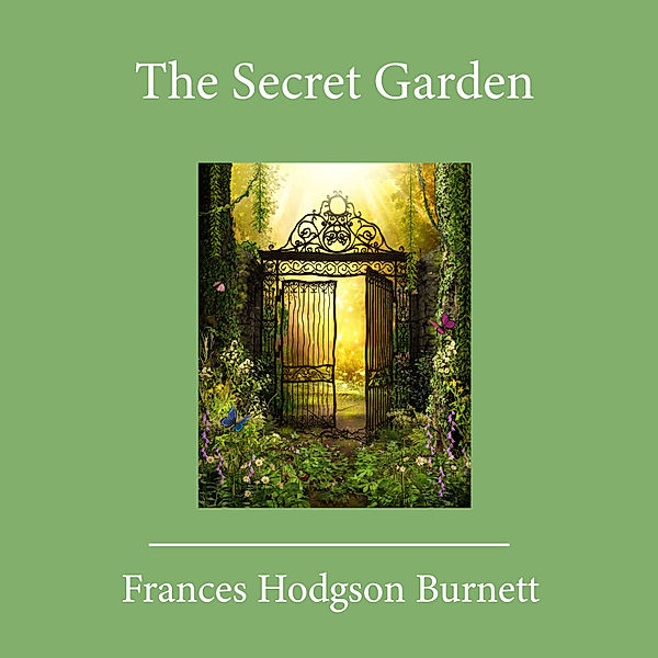 The Secret Garden, Frances Hodgson Burnett