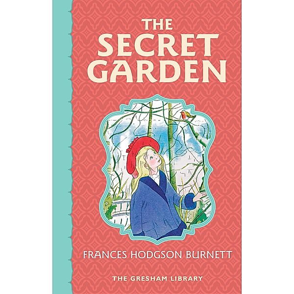 The Secret Garden, Frances Hodgson Burnett