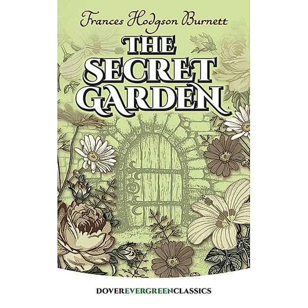 The Secret Garden / Dover Children's Evergreen Classics, Frances Hodgson Burnett