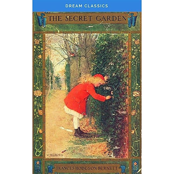 The Secret Garden (Dream Classics), Frances Hodgson Burnett, Dream Classics