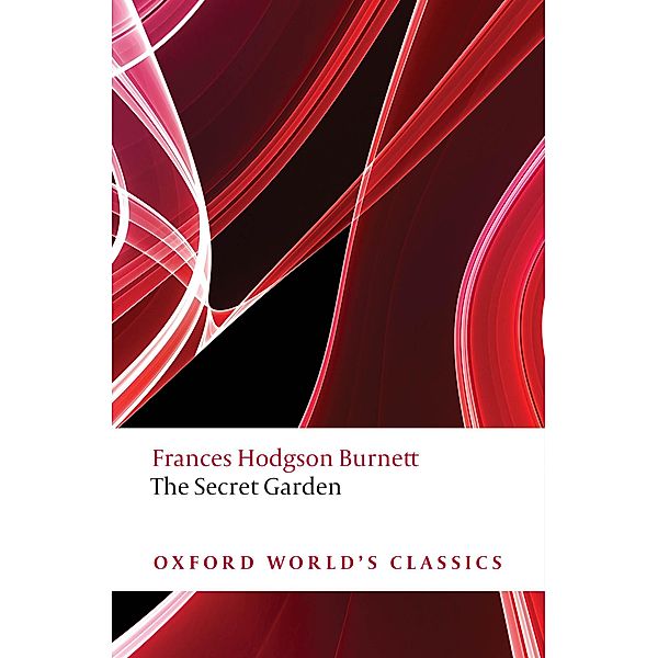 The Secret Garden / Oxford World's Classics, Frances Hodgson Burnett