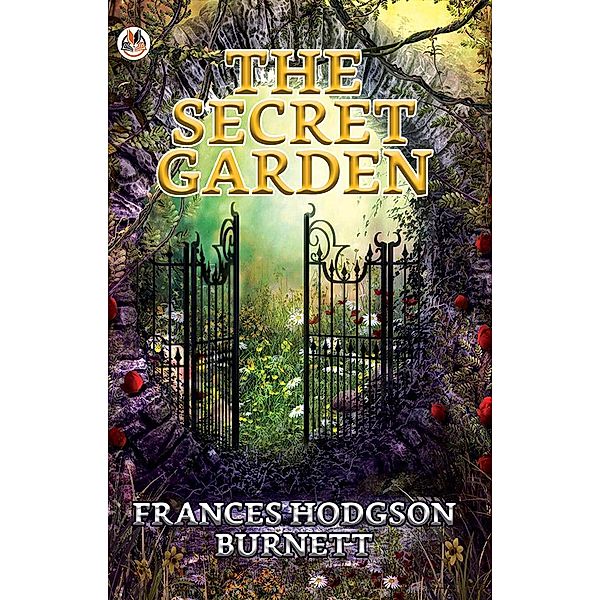 The Secret Garden / True Sign Publishing House, Frances Hodgson Burnett