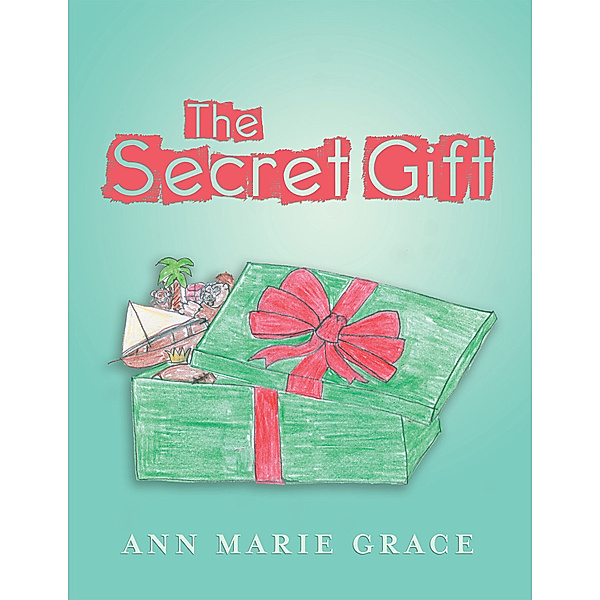 The Secret Gift, Ann Marie Grace
