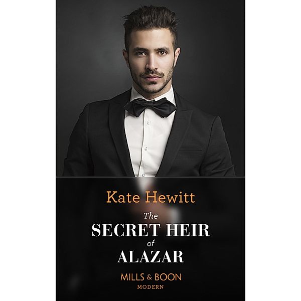 The Secret Heir Of Alazar / Seduced by a Sheikh Bd.1, Kate Hewitt