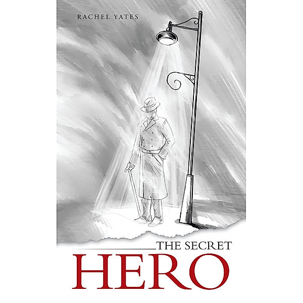 The Secret Hero, Rachel Yates